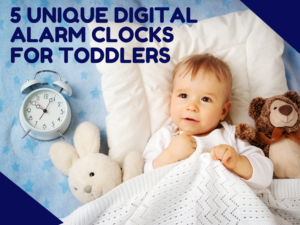 Digital Alarm Clocks for Toddlers