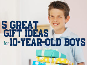 10 year old boy gifts