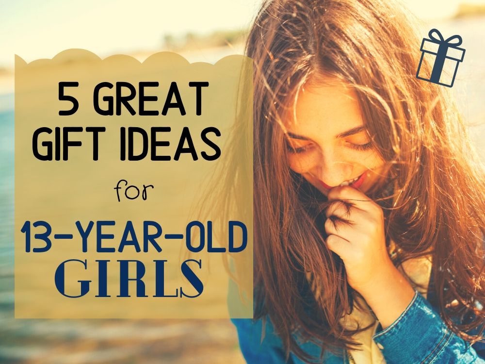 5 Great Gift Ideas for 13-Year-Old Girls in 2022 - Best Kid Stuff