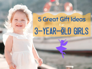 3 year old girls gifts