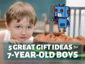 7 year old boys gifts