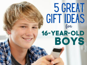 ideas for 16 year old boy