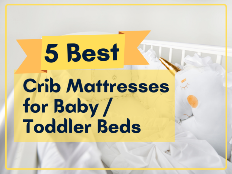 The 5 Best Crib Mattresses for Baby/Toddler Beds Best Kid Stuff