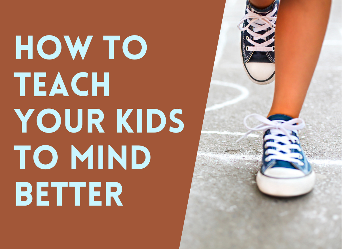 Teach Your Kids to Mind Better - fact