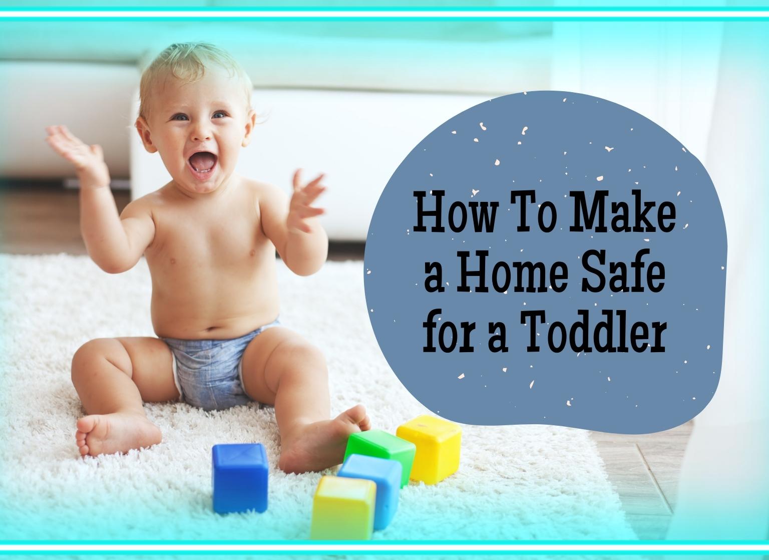 Make Home Safe for Toddler - title