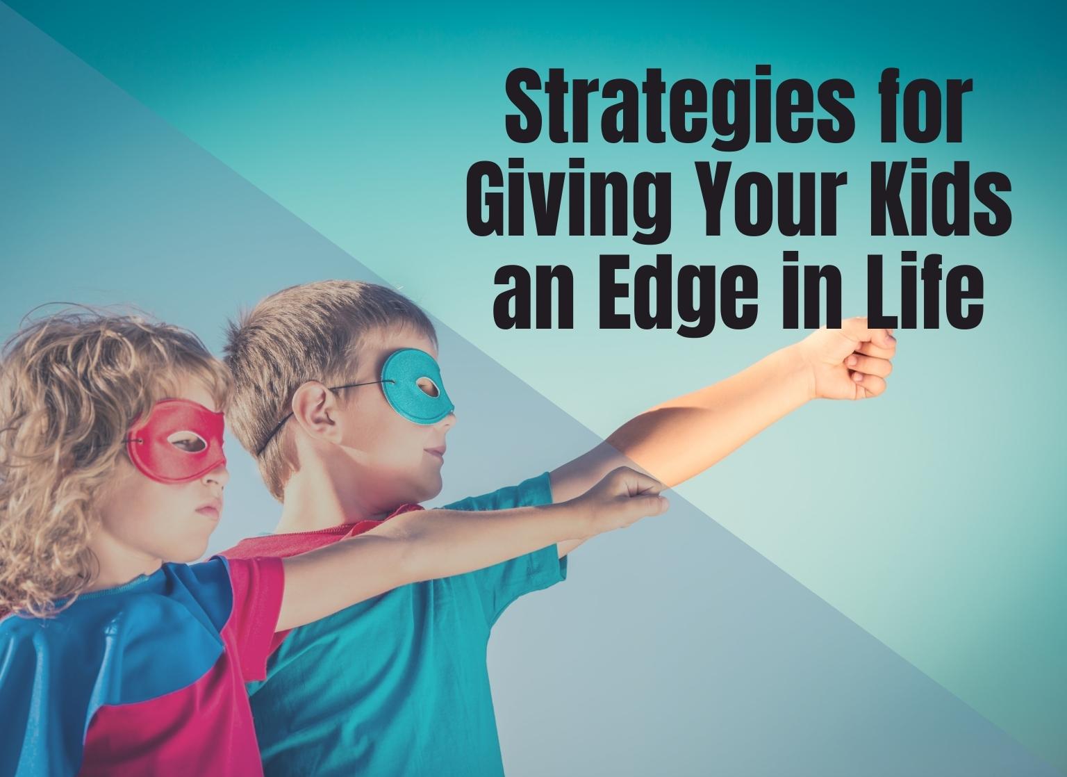 Strategies Give Kids Edge in Life-title